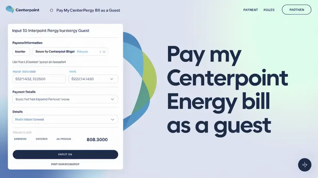 Pay My CenterPoint Energy Bill as a Guest