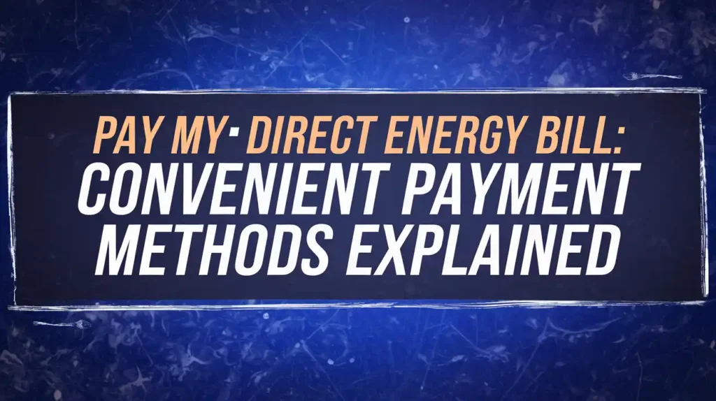 Pay My Direct Energy Bill