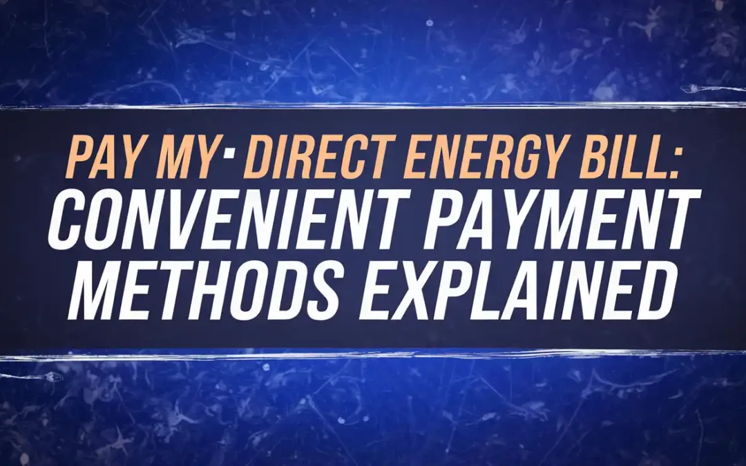 Pay My Direct Energy Bill