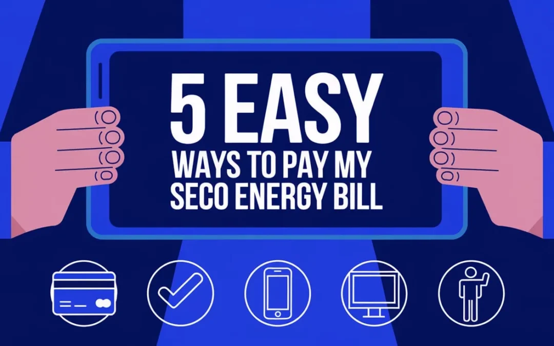 5 Easy Ways to Pay My SECO Energy Bill – Fast and Hassle-Free Options!