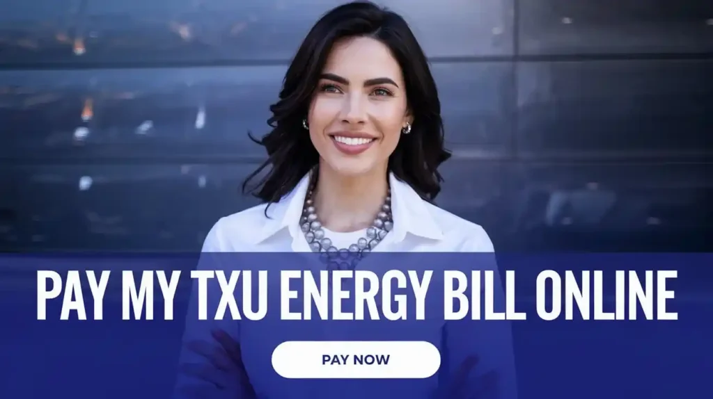 Pay My TXU Energy Bill Online